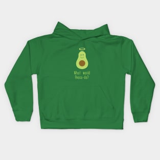 What Would Avacado? Kids Hoodie